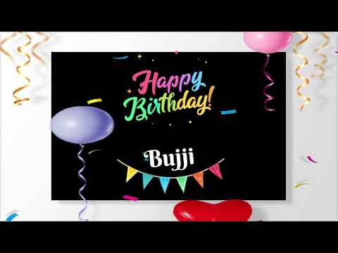 happy birthday Bujji
