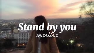 Stand by you♡︎-Marlisa Punzalan(lyrics)♡︎