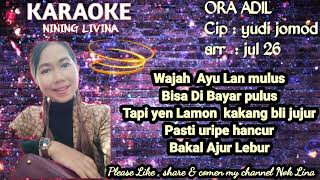 Download lagu ORA ADIL  KARAOKE  Nining Livina mp3