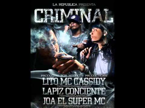 Lito Mc Cassidy Feat. Joa "El Super MC" & Lapiz Conciente - Criminal