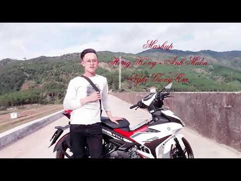Mashup Hong Kong 1 và Anh muốn nghe giọng em nói - Thân Thiết