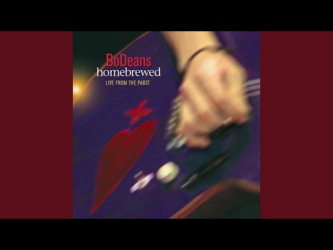 If It Makes You - BoDeans