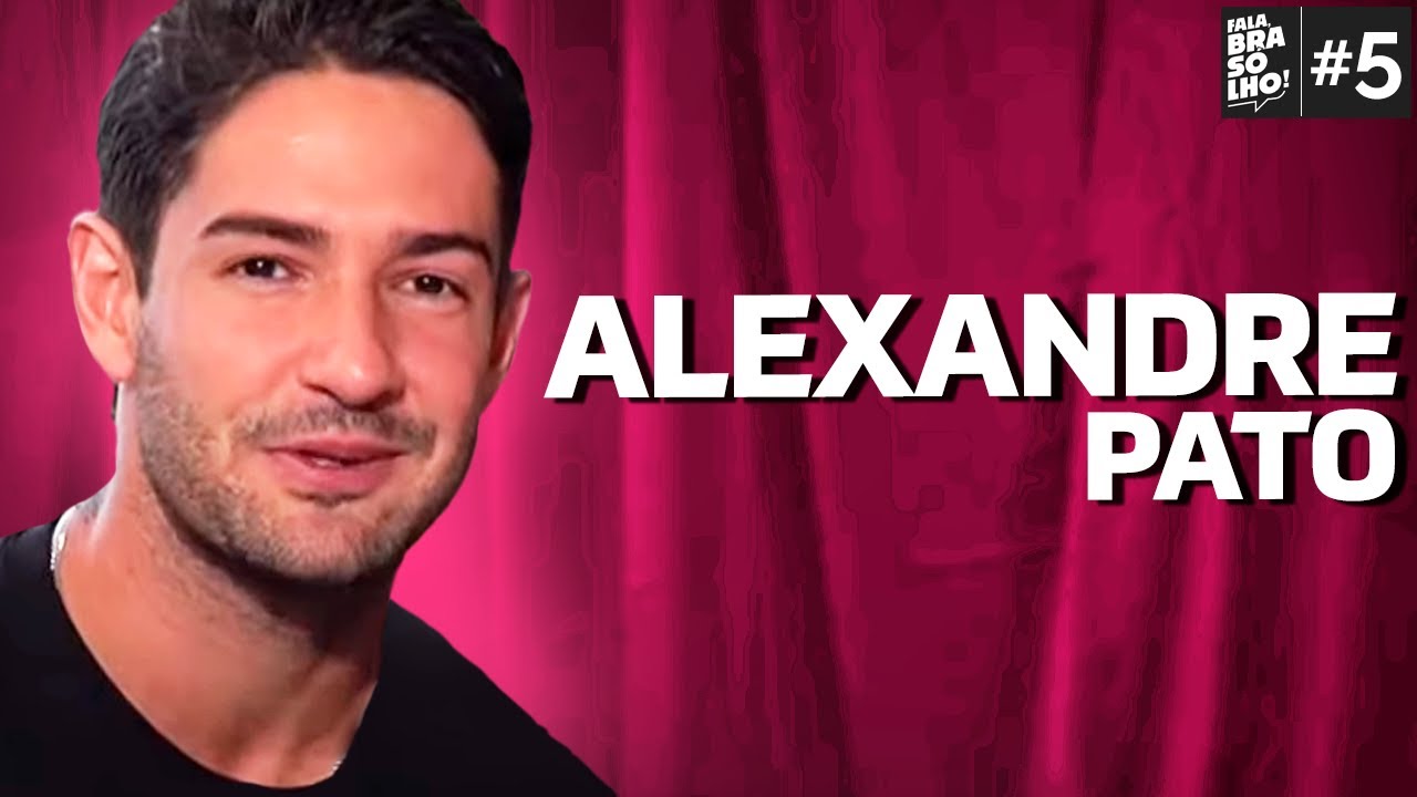ALEXANDRE PATO - Fala, Brasólho! #05