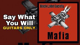 Black Label Society - Say What You Will (Guitar Isolated)