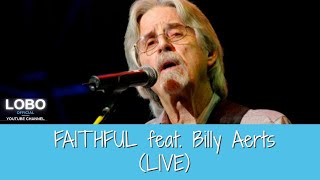 Lobo - Faithful featuring Billy Aerts (Live)