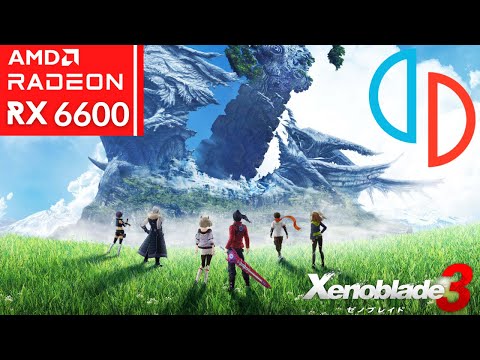 YuZu EA 4146 - Xenoblade Chronicles 3  v2.2.0 [ 60FPS + Emu Scaler ] - RX 6600 + i5 11400F