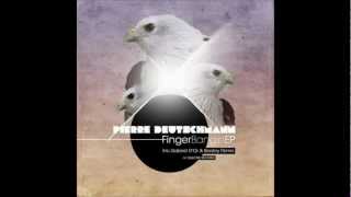Pierre Deutschmann-FingerBangin (Original Mix)