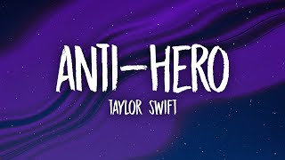 Taylor Swift - Anti-Hero (Lyrics)