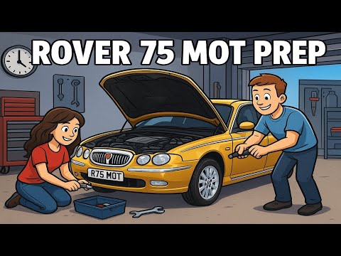 Rover 75 TLC – MOT Ready with My Girlfriend!