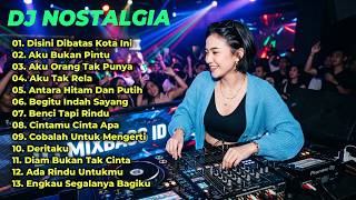 Download lagu DJ REMIX NOSTALGIA FULL BASS TERBARU 2026 || DJ DISINI DIBATAS KOTA INI | DJ AKU BUKAN PINTU mp3