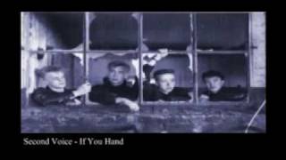 Second Voice -  If You Hand