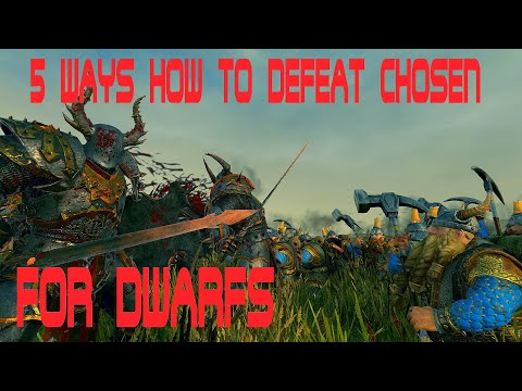 5 Ways to defeat Chosen as Dwarfs. Total War Warhammer 2