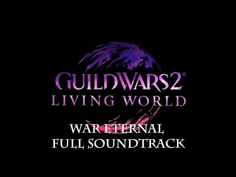 Guild Wars 2 Living World Season 4  War Eternal Full Soundtrack