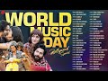 WORLD MUSIC DAY 2024 Full Album 50 Nonstop Superhit Songs Apna Bana Le Taras Tuu Makhna More