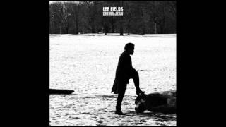 Lee Fields - All I Need