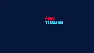 POND - Tasmania (Official Audio)