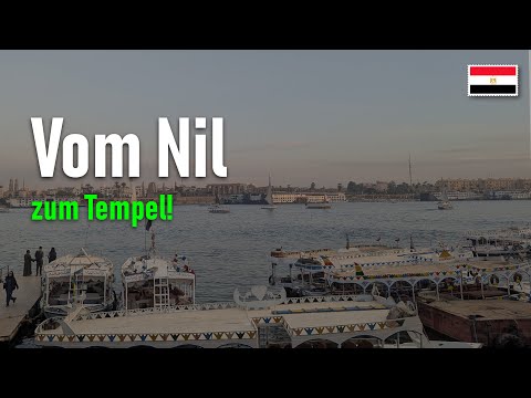 Luxor erleben: Von der Nilfähre bis zum Karnak-Tempel