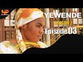 Série - Yewende - Saison 2 - EPISODE 3