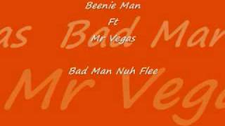 Beenie Man Ft Mr Vegas - Bad Man Nuh Flee