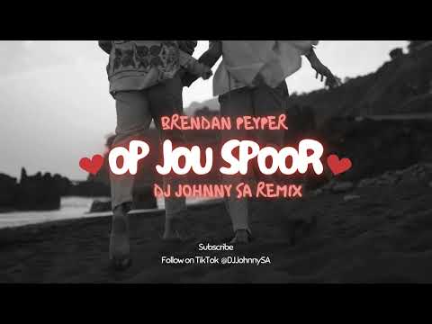 Op Jou Spoor (DJ Johnny SA Remix) - Brendan Peyper