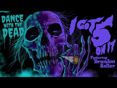 DANCE WITH THE DEAD - I Got 5 On It (Cover/Remix Feat. Brandon Saller of ATREYU)