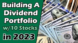 10 Stocks to Start a new Dividend Portfolio in 2023 | Create a Safe and Diversified Portfolio