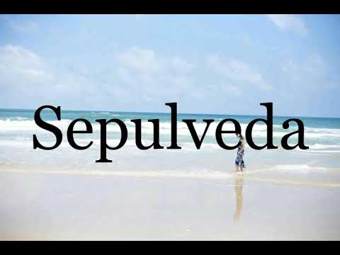 How To Pronounce Sepulveda🌈🌈🌈🌈🌈🌈Pronunciation Of Sepulveda