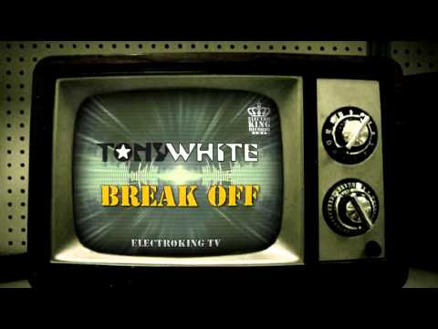 TONY WHITE - Break Off EP - Electro King Records House Music New Song 2011 PREVIEW