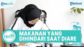 Makanan yang Wajib Dihindari ketika Alami Diare, Salah Satunya Makanan Bersantan