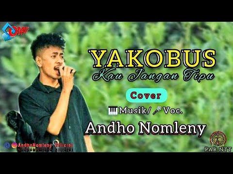 YAKOBUS (Kau Jangan Tipu) ft Tiga KapaL (Cover) Terbaru2023 √Musik/Voc🎤Andho Nomleny