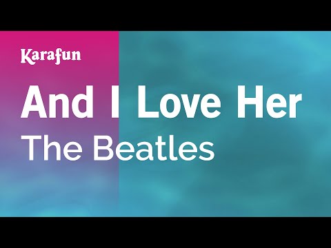 And I Love Her - The Beatles | Karaoke Version | KaraFun