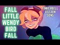 TINKERBELL VILLAIN SONG Fall Little Wendy Bird Fall Song By Lydia The Bard And Tony Animatic