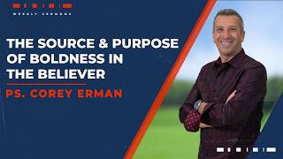 The Source & Purpose of Boldness in the Believer