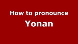 How to pronounce Yonan