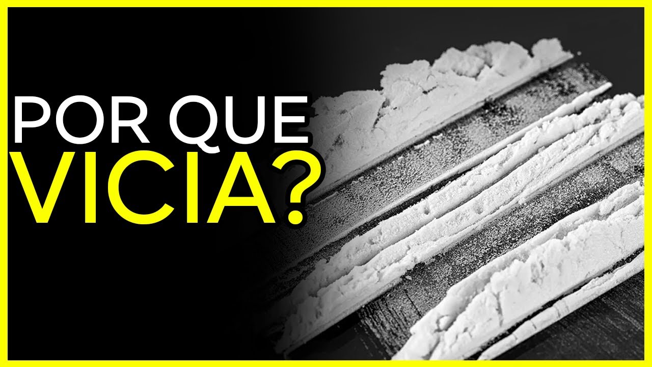 Por que a COCAÍNA VICIA?