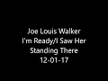 Joe Louis Walker - I'm Ready/I Saw Her Standing There, 12-01-17