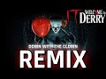 Down With The Clown IT Welcome To Derry TRAP REMIX