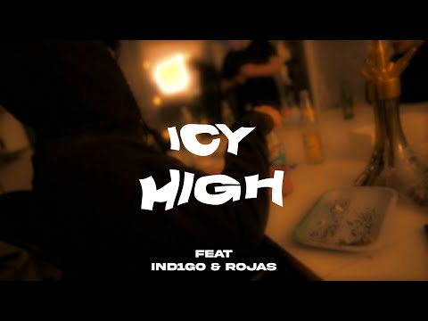ICY X ROJAS X IND1GO - HIGH (REMIX)  [OFFICIAL 4K VIDEO]
