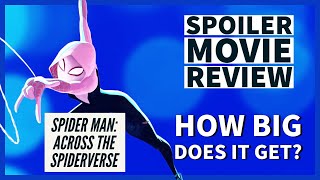 SPIDER-MAN: ACROSS THE SPIDERVERSE (2023) - SPOILER Movie Review