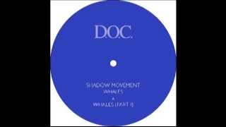Shadow Movement - Whales Part 1