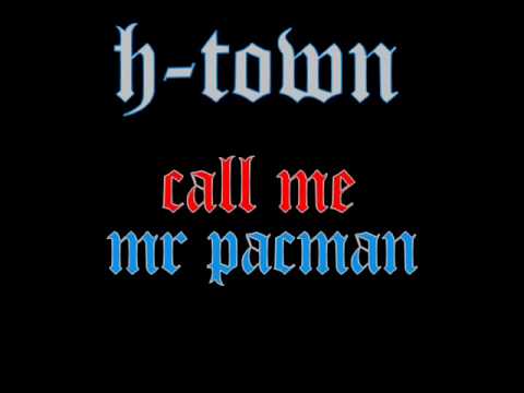 *New 2010* H-Town Call Me Mr Pacman