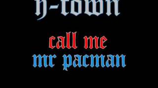 *New 2010* H-Town Call Me Mr Pacman