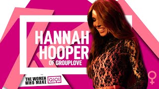 The Women Who Make Q101: Hannah Hooper of GROUPLOVE