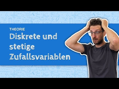Wahrscheinlichkeit - Diskrete und Stetige Zufallsvariablen