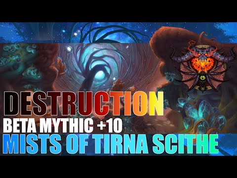 Mists of Tirna Scithe +10 | Shadowlands Beta | Destruction Warlock