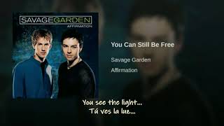 Savage Garden You Can Still Be Free Traducida Al Español