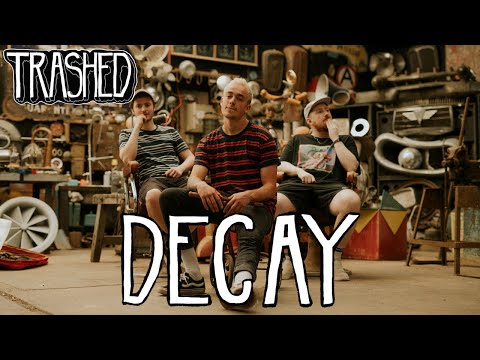 Decay - Trashed