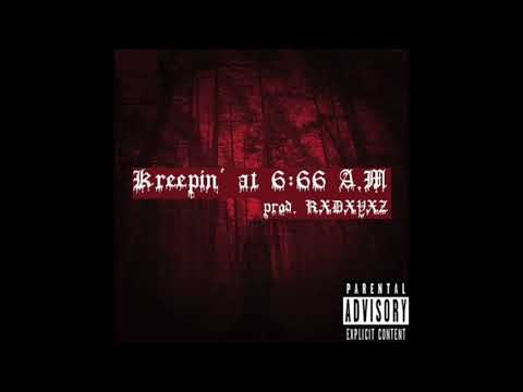 RXDXYXZ - KREEPIN' AT 6:66 AM (PROD. RXDXYXZ)