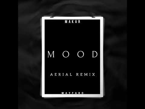 Makar - Mood (Aerial Remix) / TikTok remix
