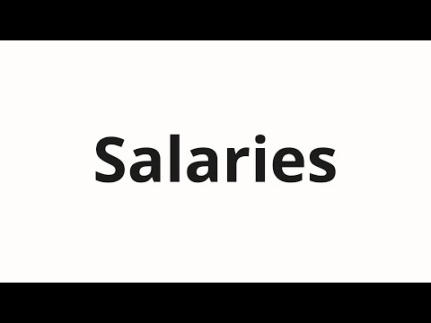How to pronounce Salaries